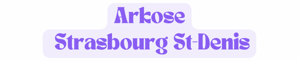 Arkose Strasbourg Saint denis