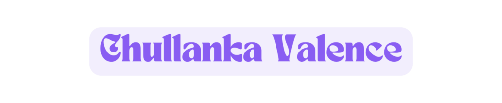 Chullanka Valence